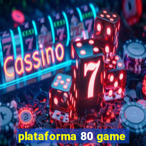 plataforma 80 game